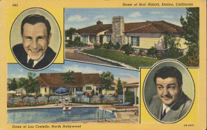 Home of Bud Abbott, Encino, California, and home of Lou Costello, North Hollywood. Stamped but not canceled.